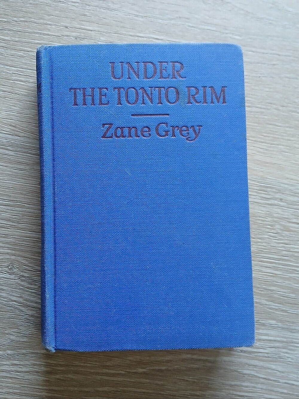 Under the Tonto Rim by Zane Grey - Blue Cloth Hardcover Western Novel 1925